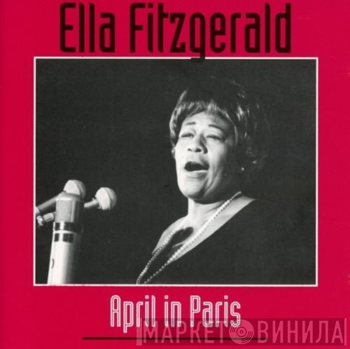 Ella Fitzgerald  - April In Paris