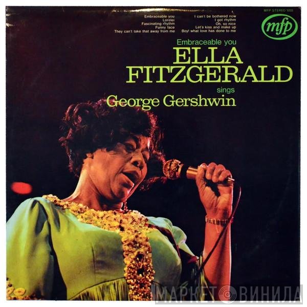 Ella Fitzgerald - Ella Fitzgerald Sings "Embraceable You" And Other George Gershwin Favourites