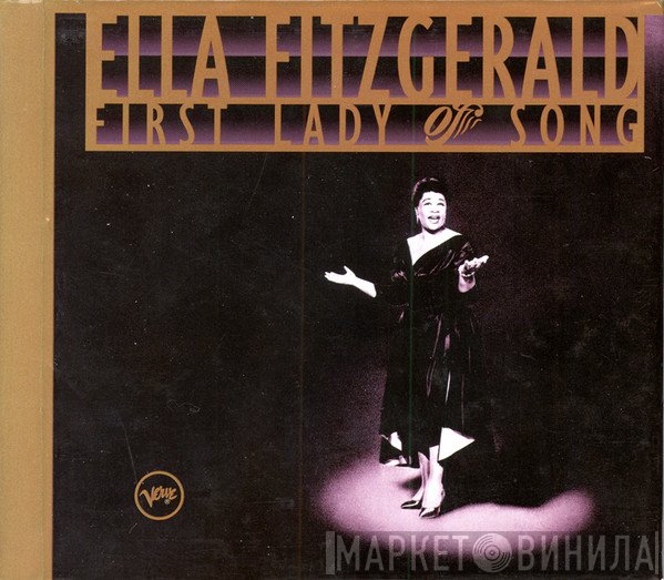 Ella Fitzgerald  - First Lady Of Song
