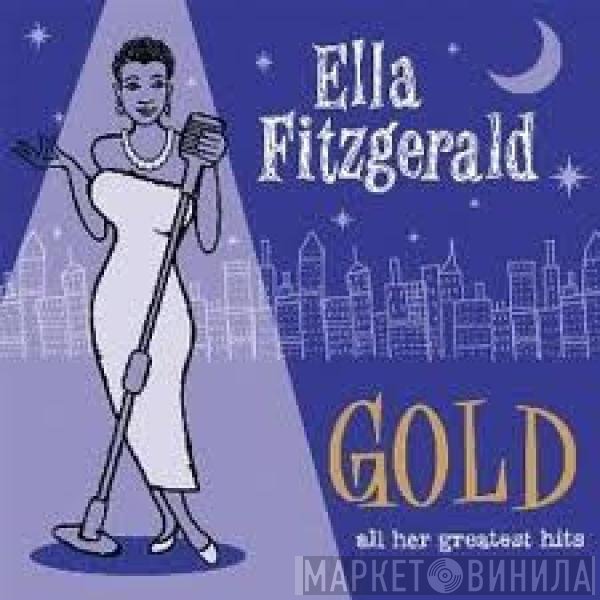 Ella Fitzgerald  - Gold