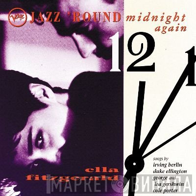 Ella Fitzgerald  - Jazz 'Round Midnight Again