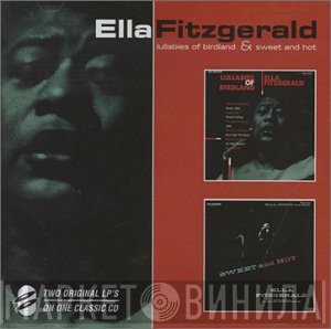 Ella Fitzgerald - Lullabies Of Birdland + Sweet & Hot