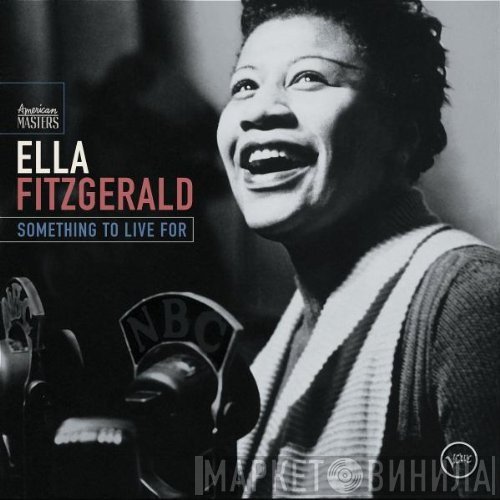Ella Fitzgerald  - Something To Live For