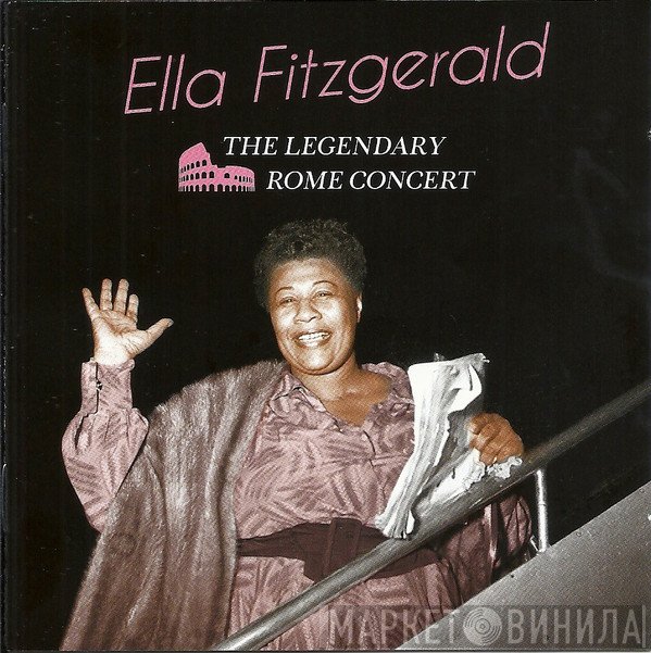 Ella Fitzgerald  - The Legendary Rome Concert
