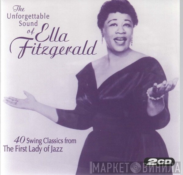 Ella Fitzgerald - The Unforgettable Sound Of