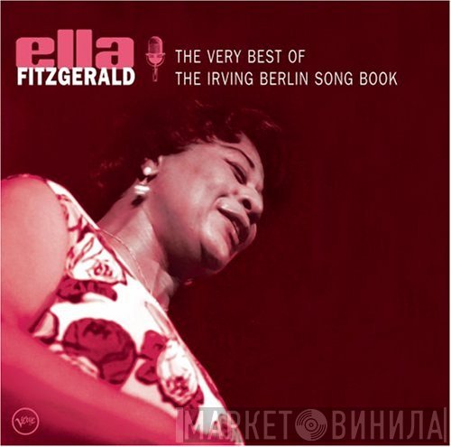 Ella Fitzgerald - The Very Best Of The Irving Berlin Song Book