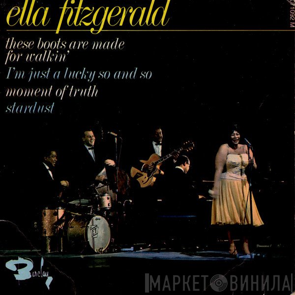 Ella Fitzgerald - These Boots Are Made For Walkin' / I'm Just A Lucky So And So / Moment Of Truth / Stardust