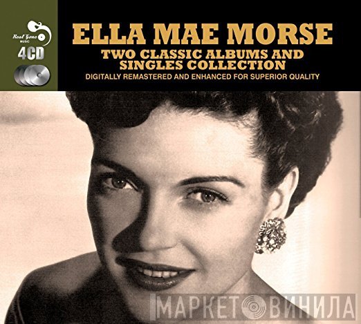Ella Mae Morse - Two Classic Albums And Singles Collection
