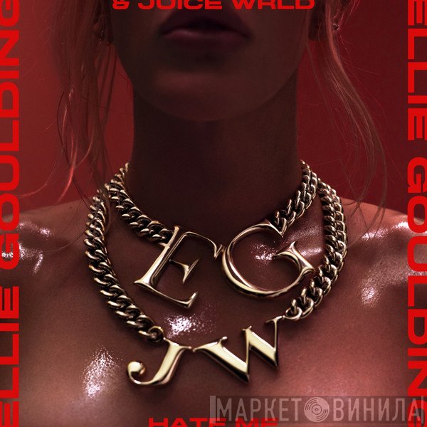 Ellie Goulding & Juice WRLD  - Hate Me