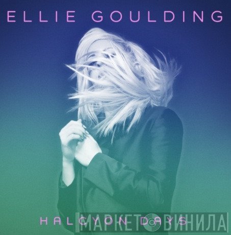 Ellie Goulding  - Halcyon Days