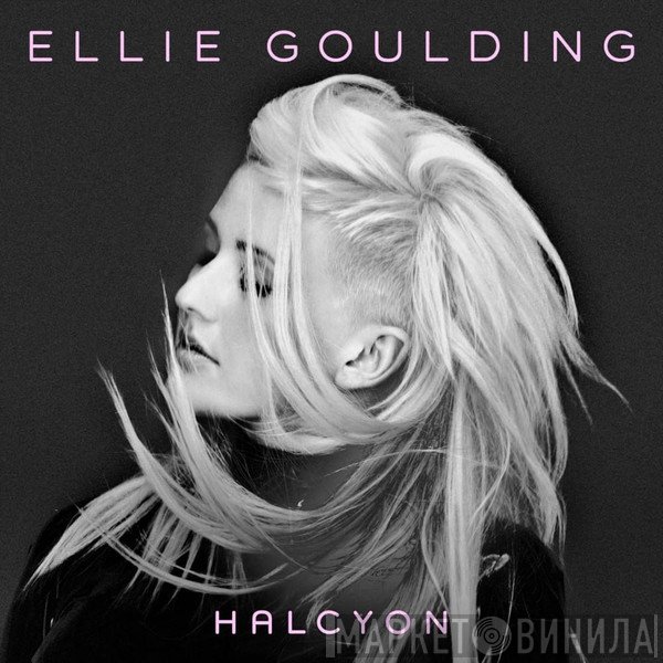Ellie Goulding  - Halcyon