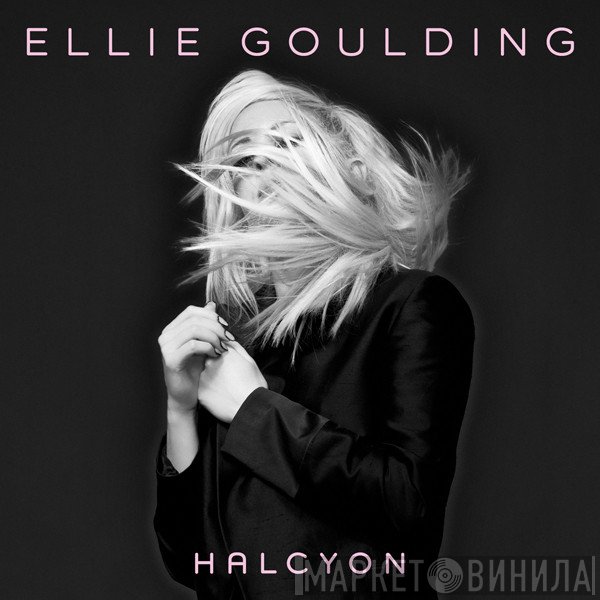 Ellie Goulding  - Halcyon