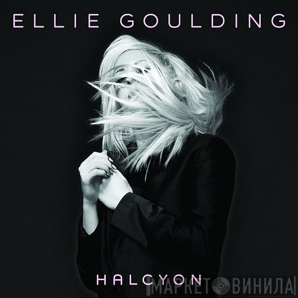 Ellie Goulding  - Halcyon