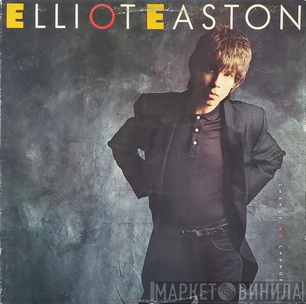 Elliot Easton - Change No Change