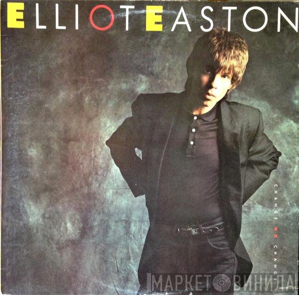 Elliot Easton  - Change No Change