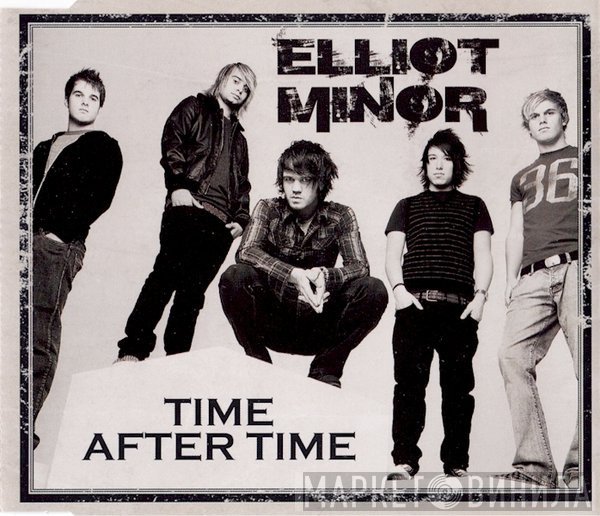 Elliot Minor - Time After Time