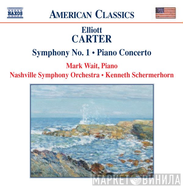 Elliott Carter, Kenneth Schermerhorn, Nashville Symphony Orchestra, Mark Wait - Symphony No. 1 • Piano Concerto