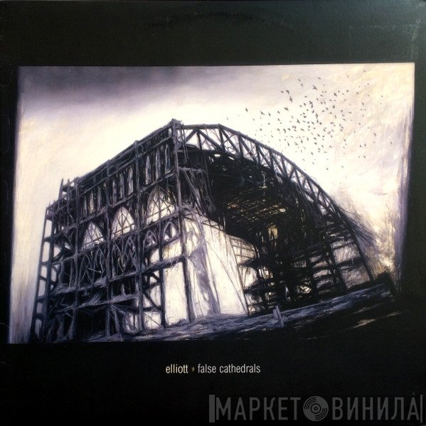 Elliott  - False Cathedrals