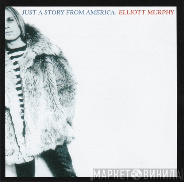 Elliott Murphy - Just A Story From America