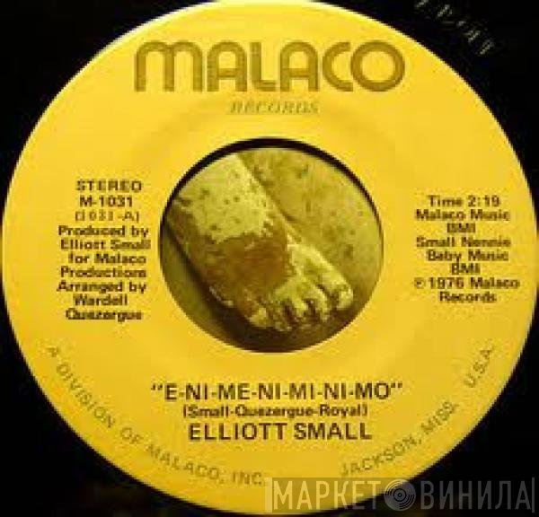 Elliott Small - E-Ni-Me-Ni-Mi-Ni-Mo