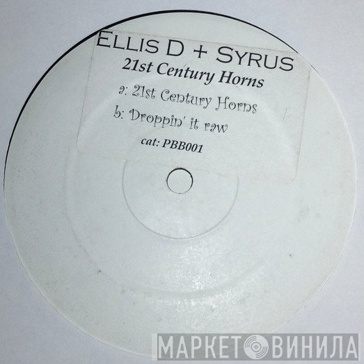 Ellis Dee &amp; Syrus - 21st Century Horns