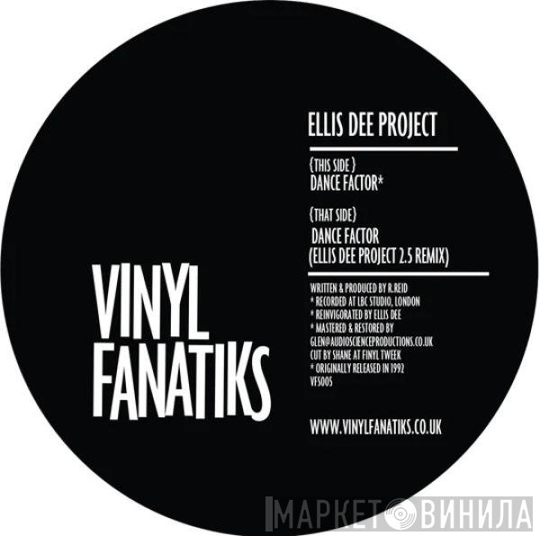Ellis Dee - Dance Factor / Dance Factor (Ellis Dee Project 2.5 Remix)