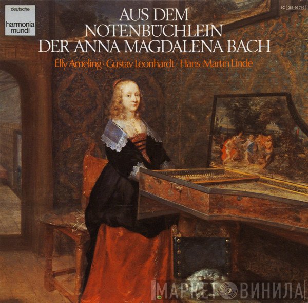 Elly Ameling, Gustav Leonhardt, Hans-Martin Linde - Aus Dem Notenbüchlein Der Anna Magdalena Bach