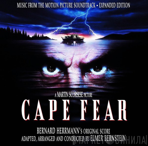 Elmer Bernstein, Bernard Herrmann - Cape Fear (Music From The Motion Picture Soundtrack • Expanded Edition)