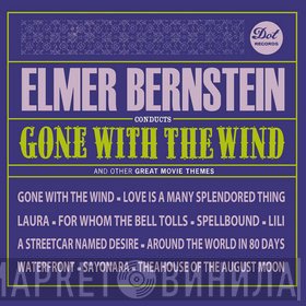 Elmer Bernstein  - Gone With The Wind
