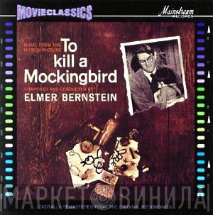 Elmer Bernstein - To Kill A Mockingbird