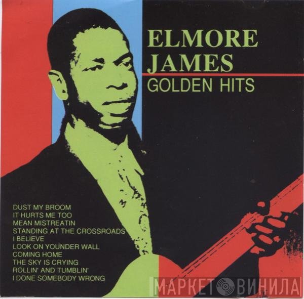 Elmore James  - Golden Hits
