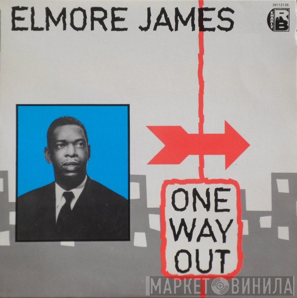 Elmore James  - One Way Out