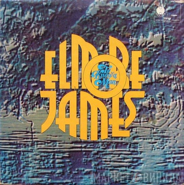 Elmore James - To Know A Man