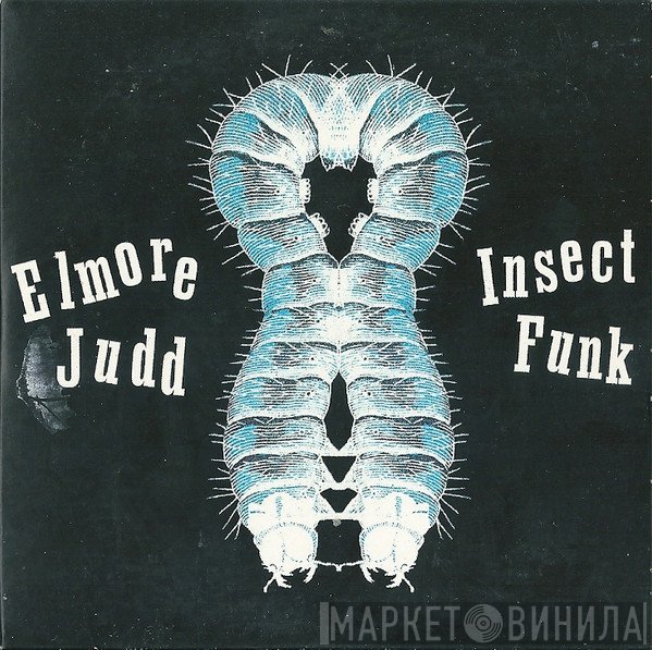 Elmore Judd  - Insect Funk