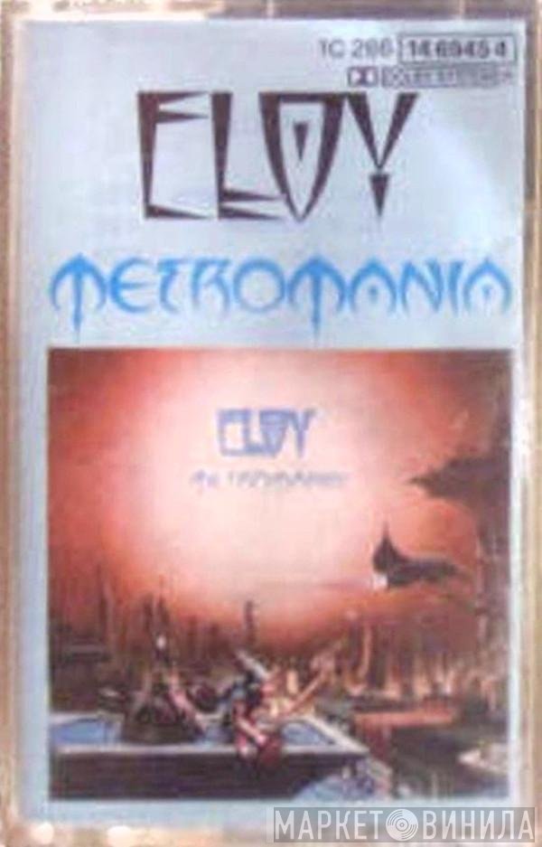 Eloy  - Metromania