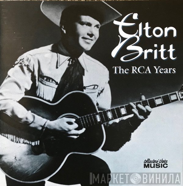 Elton Britt - The RCA Years