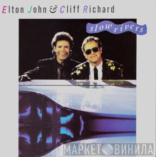 Elton John & Cliff Richard  - Slow Rivers