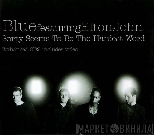 Elton John, Blue  - Sorry Seems To Be The Hardest Word