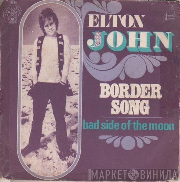 Elton John  - Border Song