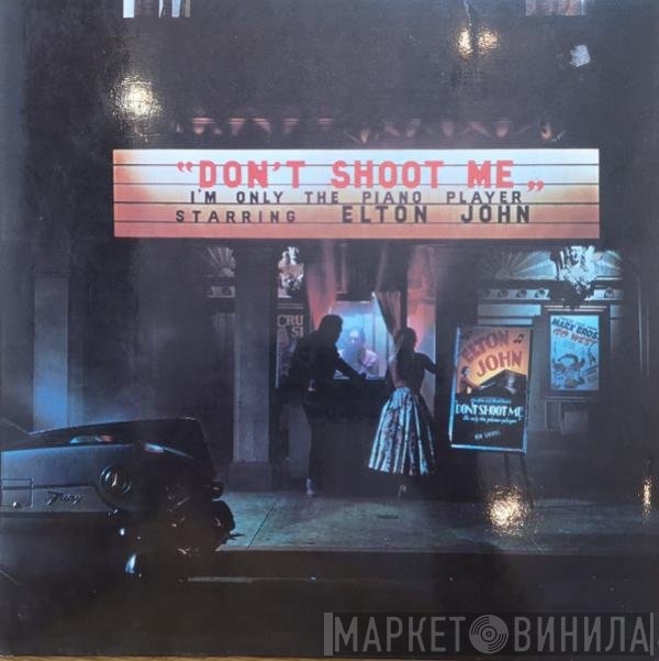 Elton John - Don't Shoot Me I'm Only The Piano Player