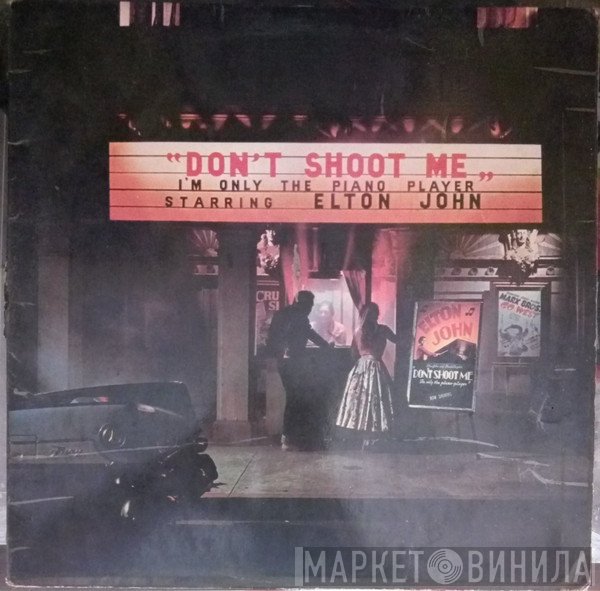 Elton John - Don't Shoot Me I'm Only The Piano Player