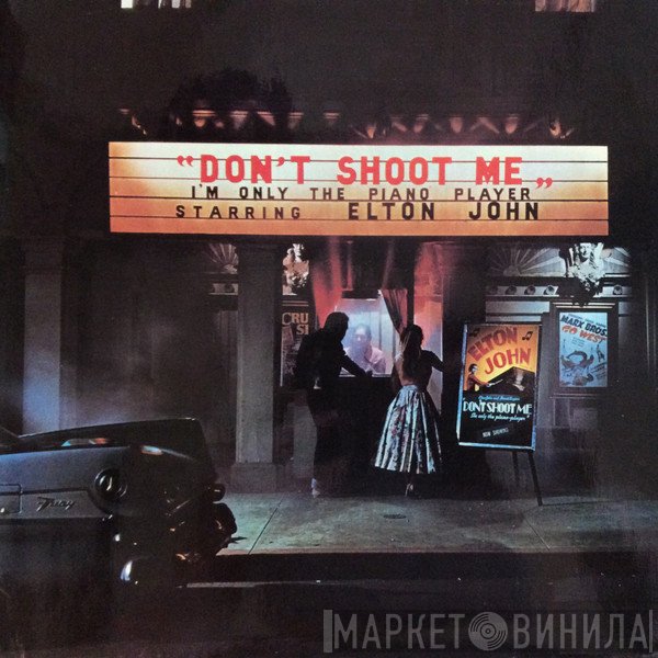 Elton John - Don't Shoot Me I'm Only The Piano Player