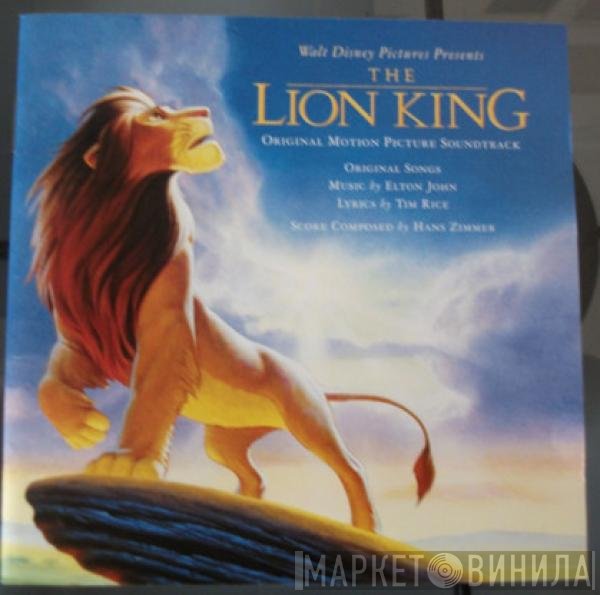 Elton John, Hans Zimmer, Tim Rice - The Lion King (Original Motion Picture Soundtrack)