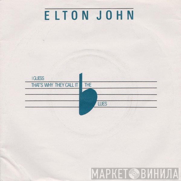 Elton John - I Guess That's Why They Call It The Blues