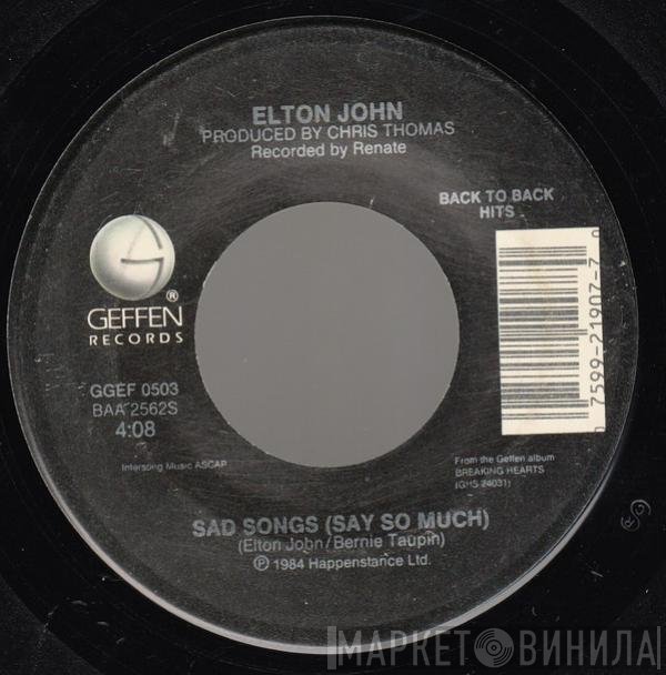Elton John - Sad Songs (Say So Much) / Who Wears These Shoes?