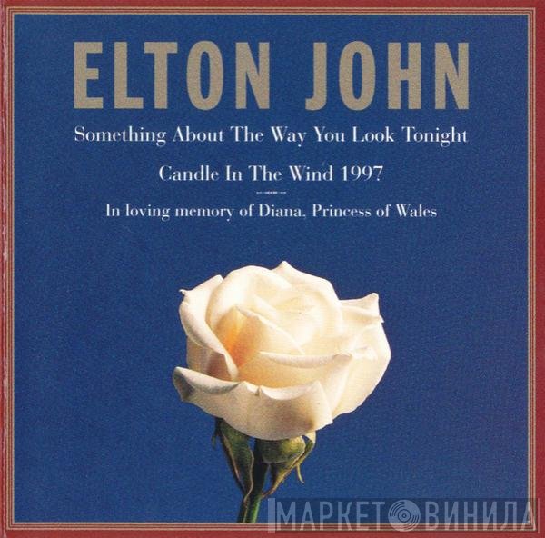 Elton John - Something About The Way You Look Tonight / Candle In The Wind 1997