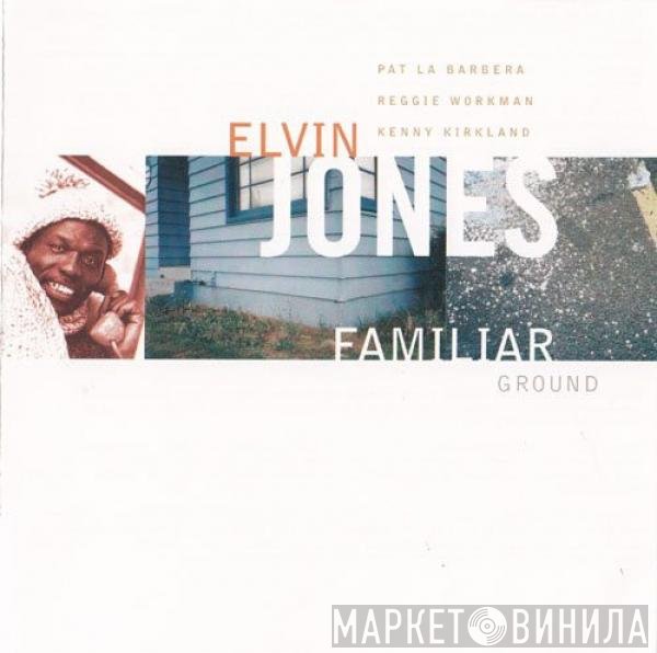 Elvin Jones  - Familiar Ground