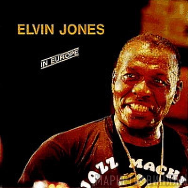 Elvin Jones  - In Europe