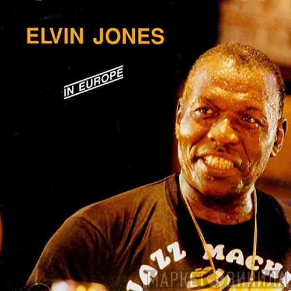 Elvin Jones  - In Europe