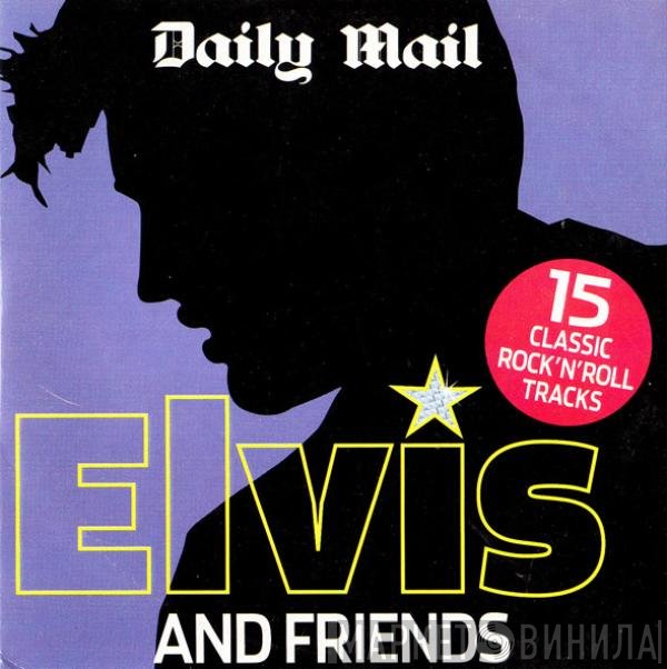  - Elvis And Friends